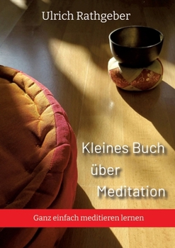 Paperback Kleines Buch über Meditation: Ganz einfach meditieren lernen [German] Book