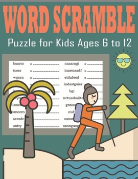 Paperback Word Scramble Puzzle for Kids Ages 6 to 12: Over 3500 Fun And Challenging Words Scramble - Learn Vocabulary, Improve Reading Skills Quality Book