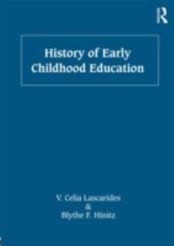 History of Early Childhood Education: A History (Source Book on Educaton)