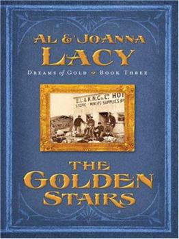 The Golden Stairs (Dreams of Gold Series #3) - Book #3 of the Dreams of Gold