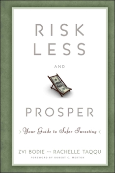 Hardcover Risk Less and Prosper: Your Guide to Safer Investing Book