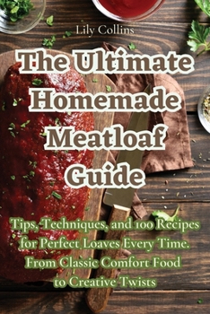 Paperback The Ultimate Homemade Meatloaf Guide Book