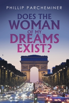 Paperback Does the Woman of My Dreams Exist? Book