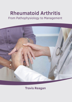 Hardcover Rheumatoid Arthritis: From Pathophysiology to Management Book