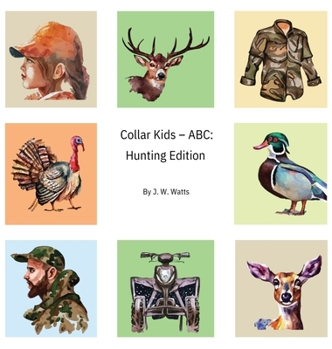 Hardcover Collar Kids - ABC: Hunting Edition Book