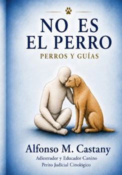 Paperback No Es El Perro: Perros y Guias [Spanish] Book