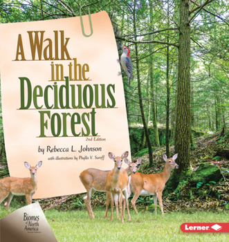 A Walk in the Deciduous Forest (Johnson, Rebecca L. Biomes of North America.)