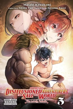 Apparently, Disillusioned Adventurers Will Save the World, Vol. 5 (manga) (Apparently, Disillusioned Adventurers Will Save the World (manga), 5)
