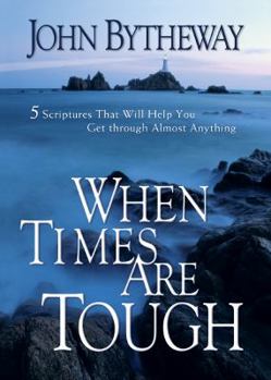Hardcover When Times Are Tough: 5 Scriptures That Will Help You Get Through Almost Anything Book