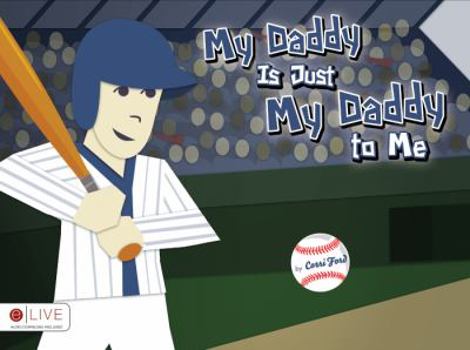 Paperback My Daddy Is Just My Daddy to Me Book