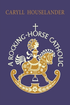 Paperback A Rocking-Horse Catholic Book