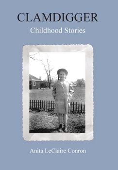 Hardcover Clamdigger: Childhood Stories Book