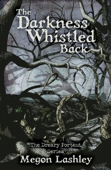 Paperback The Darkness Whistled Back Book
