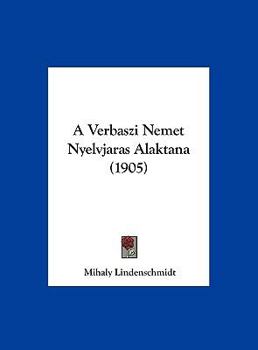 Hardcover A Verbaszi Nemet Nyelvjaras Alaktana (1905) [Hebrew] Book