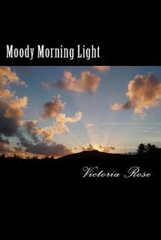 Paperback Moody Morning Light: Poetica Book