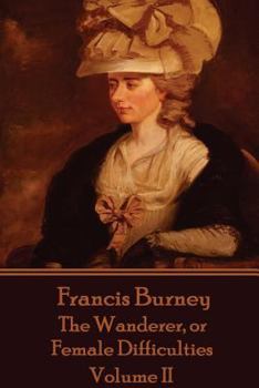 Paperback Frances Burney - The Wanderer, or Female Difficulties: Volume II Book