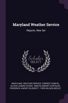 Paperback Maryland Weather Service: Reports. New Ser Book