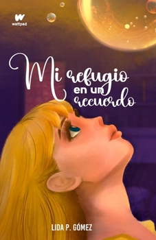 Paperback Mi refugio en un recuerdo: Un drama romántico [Spanish] Book
