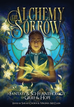 Hardcover The Alchemy of Sorrow Book