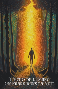 Paperback L'Écho de l'Échec: Un Phare dans la Nuit [French] Book