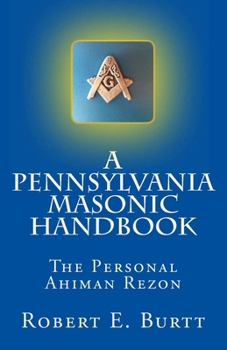 Paperback A Pennsylvania Masonic Handbook: The Personal Ahiman Rezon Book