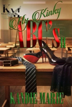 My Kinky ABC’s pt 2 (Kinkology)