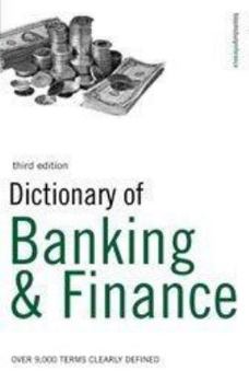 Paperback Dictionary of Banking and Finance : Over 5, 000 Terms Clearly Defined Book