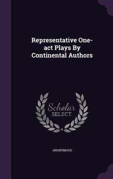 Hardcover Representative One-act Plays By Continental Authors Book