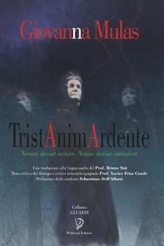 Paperback TristAnimArdente: Nemos deviat ischire, Neune deviat intèndere [Italian] Book