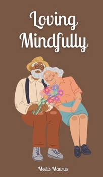 Hardcover Loving Mindfully Book