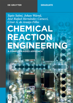 Paperback Chemical Reaction Engineering: A Computer-Aided Approach Book