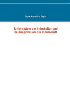 Paperback Zahlensystem der Induskultur und Deutungsversuch der Indusschrift [German] Book