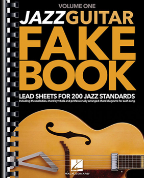 Paperback Jazz Guitar Fake Book: Lead Sheets for 200 Jazz Standards Guitar Chord Symbols and Diagrams for Easy Playing Jazz Sheet Music Songbook for Beginners a Book