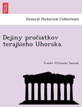 Paperback Dejiny Proc Iatkov Terajs Ieho Uhorska. [Slovak] Book