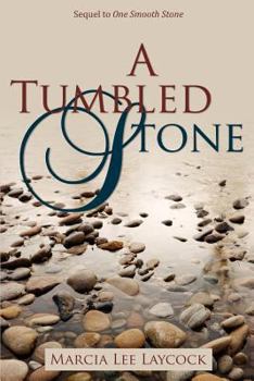 A Tumbled Stone - Book #2 of the One Smooth Stone