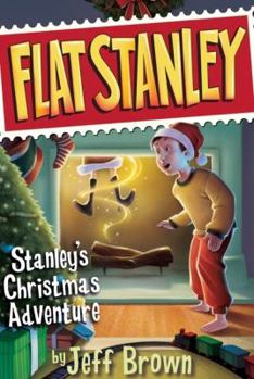 Stanley's Christmas Adventure (Flat Stanley) - Book #5 of the Flat Stanley