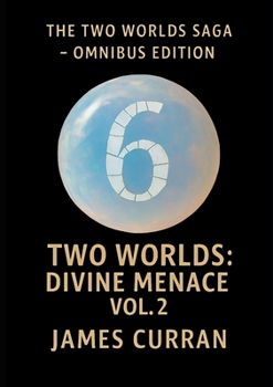 Paperback Two Worlds: Divine Menace Volume 2 : Omnibus Edition Volume 6 Book