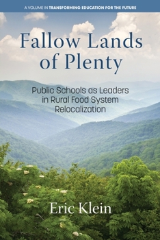Paperback Fallow Lands of Plenty: Public Schools as Leaders in Rural Food System Relocalization Book