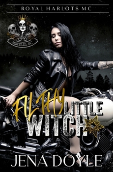 Filthy Little Witch: A MMF Paranormal Witch Motorcycle Club Romance (RHMC: Asheville, NC)