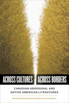 Paperback Across Cultures/Across Borders: Canadian Aboriginal and Native American Literatures Book