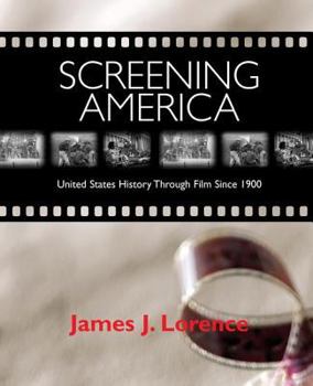 Paperback Screening America: United States History Through Film Since 1900 Book