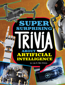 Hardcover Super Surprising Trivia about Artificial Intelligence Book