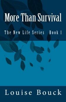 Paperback More Than Survival: The New Life Series Book 1 Book