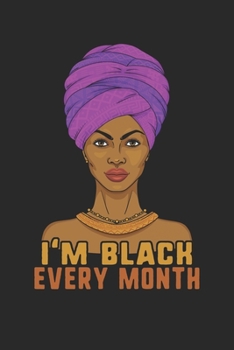 i'm black every month