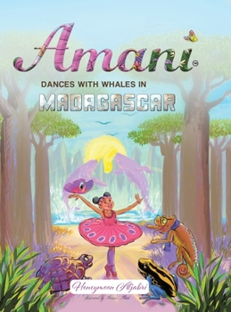 Hardcover Amani: Dances with Whales in Madagascar Book