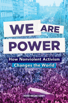 Paperback We Are Power: How Nonviolent Activism Changes the World Book