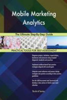 Paperback Mobile Marketing Analytics The Ultimate Step-By-Step Guide Book