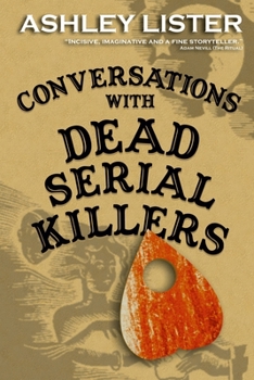 Paperback Conversations with Dead Serial Killers Book