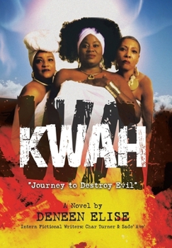 Hardcover Kwah: "Journey to Destroy Evil" Book