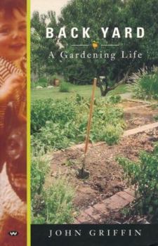 Paperback Back Yard: A Gardening Life Book
